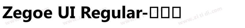 Zegoe UI Regular字体转换 Zegoe UI Regular字体转换